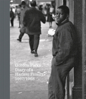 Gordon Parks: Diary of a Harlem Family, 1967-68 3969995442 Book Cover