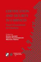 Certification and Security in E-Services: From E-Government to E-Business 1475747373 Book Cover