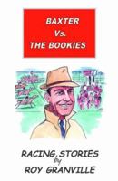 Baxter Vs. The Bookies 0954860403 Book Cover