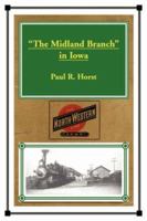 The Midland Branch in Iowa 0595432476 Book Cover