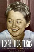 Texas, Her Texas: The Life and Times of Frances Goff (Barker Texas History Center Series) 0876111592 Book Cover
