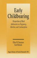 Early Childbearing: Perspectives of Black Adolescents on Pregnancy, Abortion and Contraception 080395283X Book Cover