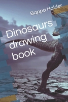 Dinosaurs drawing book B09SDCQCBX Book Cover