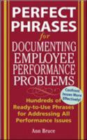 Perfect Phrases for Documenting Employee Performance Problems (Perfect Phrases) 0071454071 Book Cover