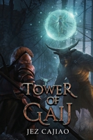 Tower of Gaij 1915617340 Book Cover