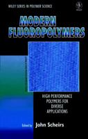 Modern Fluoropolymers: High Performance Polymers for Diverse Applications (Wiley Series in Polymer Science) 0471970557 Book Cover