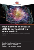 Déploiement de réseaux définis par logiciel via open vswitch: Configurer des réseaux SDN à l'aide du pilote Open vSwitch (French Edition) 6207835808 Book Cover