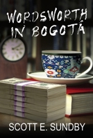Wordsworth in Bogotá 1685135501 Book Cover