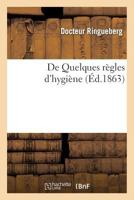 de Quelques Règles d'Hygiène 2012459897 Book Cover