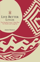 Live Better Longer: The Parcells Center 7-Step Plan for Health and Longevity 0595163610 Book Cover