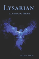 Lysarian: La garde du phénix 2957939118 Book Cover