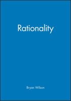 Rationality (Key Concepts in the Social Sciences) 063109900X Book Cover