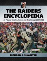 The Raiders Encyclopedia: All Players, Coaches, Games and More Through 2009-2010 0786448342 Book Cover