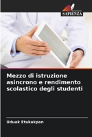 Mezzo di istruzione asincrono e rendimento scolastico degli studenti 6206287521 Book Cover