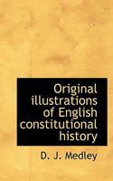 Original Illustrations of English Constitutional History 1240067259 Book Cover