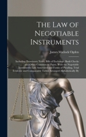 The Law of Negotiable Instruments: Including Promissory Notes, Bills of Exchange, Bank Checks and Other Commercial Paper, With the Negotiable Instrume 1015540643 Book Cover