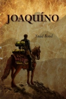 Joaquíno (Spanish Edition) B0DQPTG1SM Book Cover