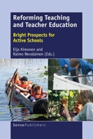 Reforming Teaching and Teacher Education: Bright Prospects for Active Schools 9463009159 Book Cover