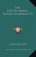The Life Of Samuel Taylor Coleridge V1 046961417X Book Cover