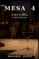 Mesa 4: Lo que el vino guarda cuando nadie mira (Spanish Edition) B0H1WC6F9K Book Cover