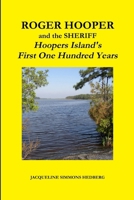 Roger Hooper and the Sheriff: Hoopers Island's First One Hundred Years 1105655989 Book Cover