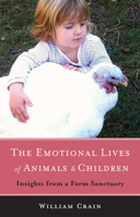 Emotional Lives of Animals and Children: Insights from a Farm Sanctuary 1618520822 Book Cover