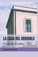 LA CASA DEL GENERALE: Il segreto di Lara (Italian Edition) B0CGC4YBRF Book Cover