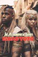 The Astronomical Games B0DY4NMK6C Book Cover