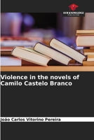 Violence in the novels of Camilo Castelo Branco 6205968002 Book Cover