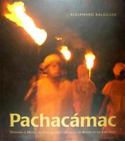 Pachacamac: Develando El Misterio del Valle de Lurin/Unveiling the Mystery of the Lurin Valley 9972976572 Book Cover