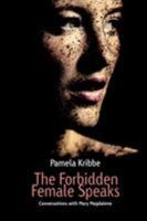 The Forbidden Female Speaks 1632637049 Book Cover