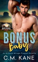 Bonus Baby : Arizona Mirage 1958386138 Book Cover