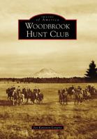 Woodbrook Hunt Club 073855863X Book Cover