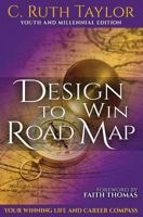 Design to Win Road Map: Your Winning Life and Career Compass 1626767602 Book Cover