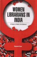 Women Librarians in India: A Study in Work-Life Balance 8170006953 Book Cover