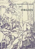 The Illustrated Book Of Orgies (Ill) 1898998272 Book Cover