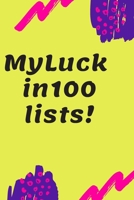 My luck 100 lists: Daily Diary for Writing 1654029106 Book Cover