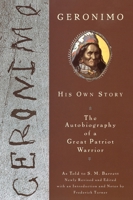Geronimo: His Own Story: The Autobiography of a Great Patriot Warrior by Geronimo 0452011558 Book Cover