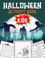 Halloween Activity Book for Kids: Awesome design A Scary Funny Workbook For Happy Halloween Learning, Costume Party Coloring, Mazes, hangman, Word Search and Sudoku | 100 pages 80+ Activity B08HJ5DFGX Book Cover