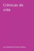 Cr nicas De Vida (Portuguese Edition) 6500376714 Book Cover