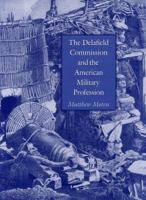 The Delafield Commission and the American Military Profession (Texas a & M University Military History Series) 0890969256 Book Cover