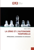 LA DÎME ET L’AUTONOMIE TEMPORELLE: Affabulation, constatation et croissance 6202534982 Book Cover