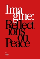 Imagine : Reflections on Peace 1684630851 Book Cover