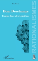 Dom Deschamps: L'autre face des Lumières (Rationalismes) (French Edition) 2343140669 Book Cover