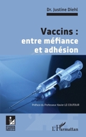 Vaccins : entre méfiance et adhésion (Ethique Et Pratique Médicale) (French Edition) 2343224609 Book Cover