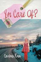 In Care Of? 1467039497 Book Cover