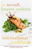 The No-Salt, Lowest-Sodium International Cookbook 0312355718 Book Cover