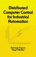 Distributed Computer Control Systems in Industrial Automation (Electrical and Computer Engineering) 082478118X Book Cover
