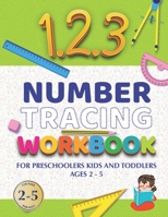 Number tracing workbook for preschoolers kids and toddlers ages 2 - 5: Trace Numbers Practice Workbook for Pre K - tracing numbers 1 to10 worksheets - homeschool preschool learning activities for 3+ y B08GVJ6DXX Book Cover