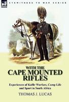 Camp life and sport in South Africa: Experiences of Kaffir warfare with the Cape Mounted Rifles (Africana reprint library) 0857063154 Book Cover